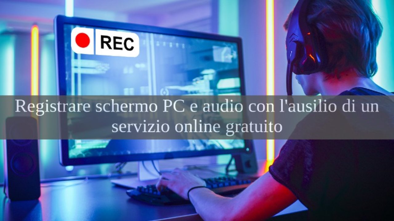 Come Registrare Lo Schermo Del Pc Antonio Lamorgese